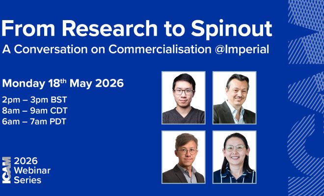 Webinar promotional graphic titled ‘From Research to Spinout: A Conversation on Commercialisation @Imperial.’ The event date is Monday 18th May 2026, with times listed as 2pm–3pm BST, 8am–9am CDT, and 6am–7am PDT. Four speaker headshots are arranged in a 2×2 grid on the right. The left side features the ICAM 2026 Webinar Series branding on a blue background with the ICAM's abstract logo graphic.